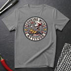 Cooking With Attitude T-Shirt