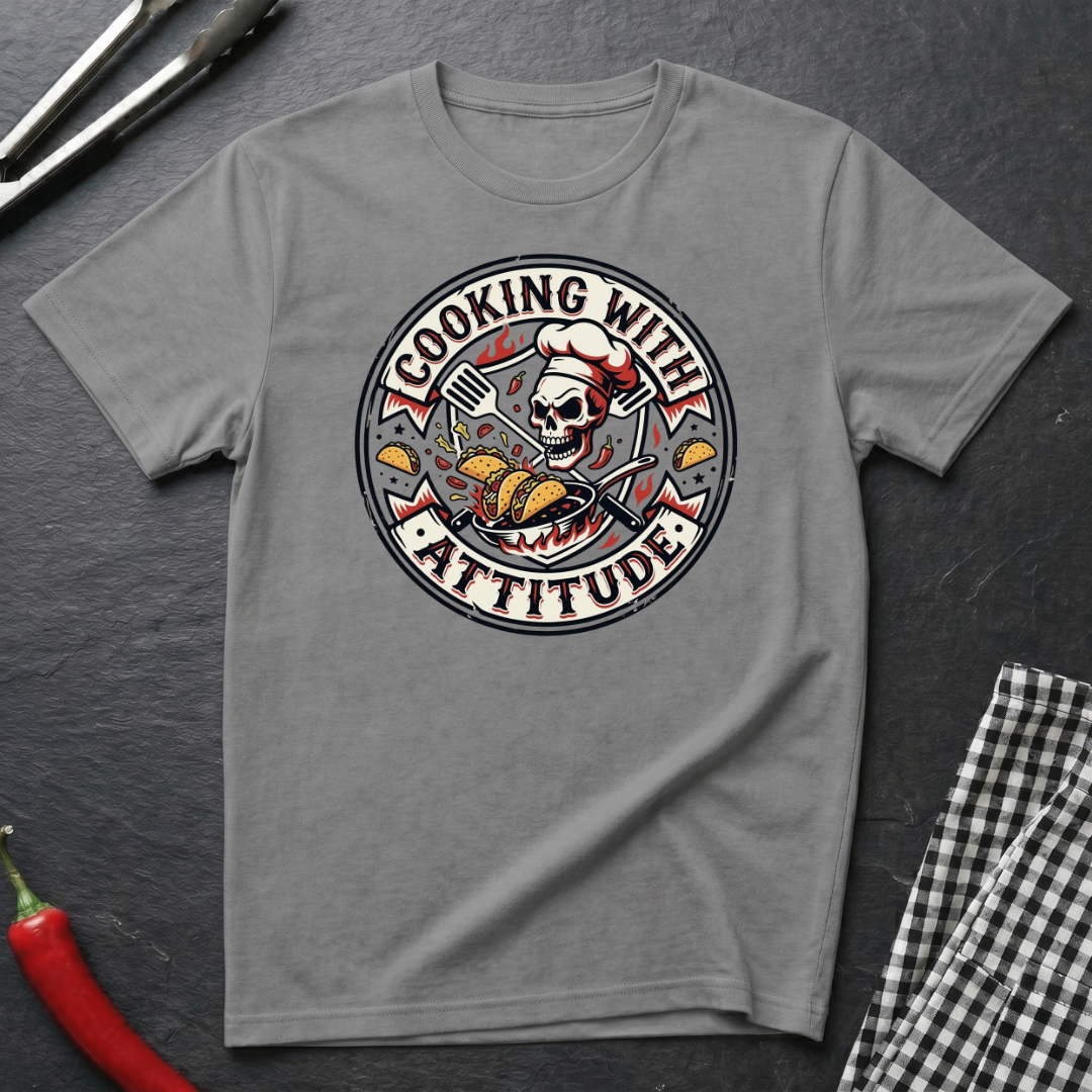 Cooking With Attitude T-Shirt