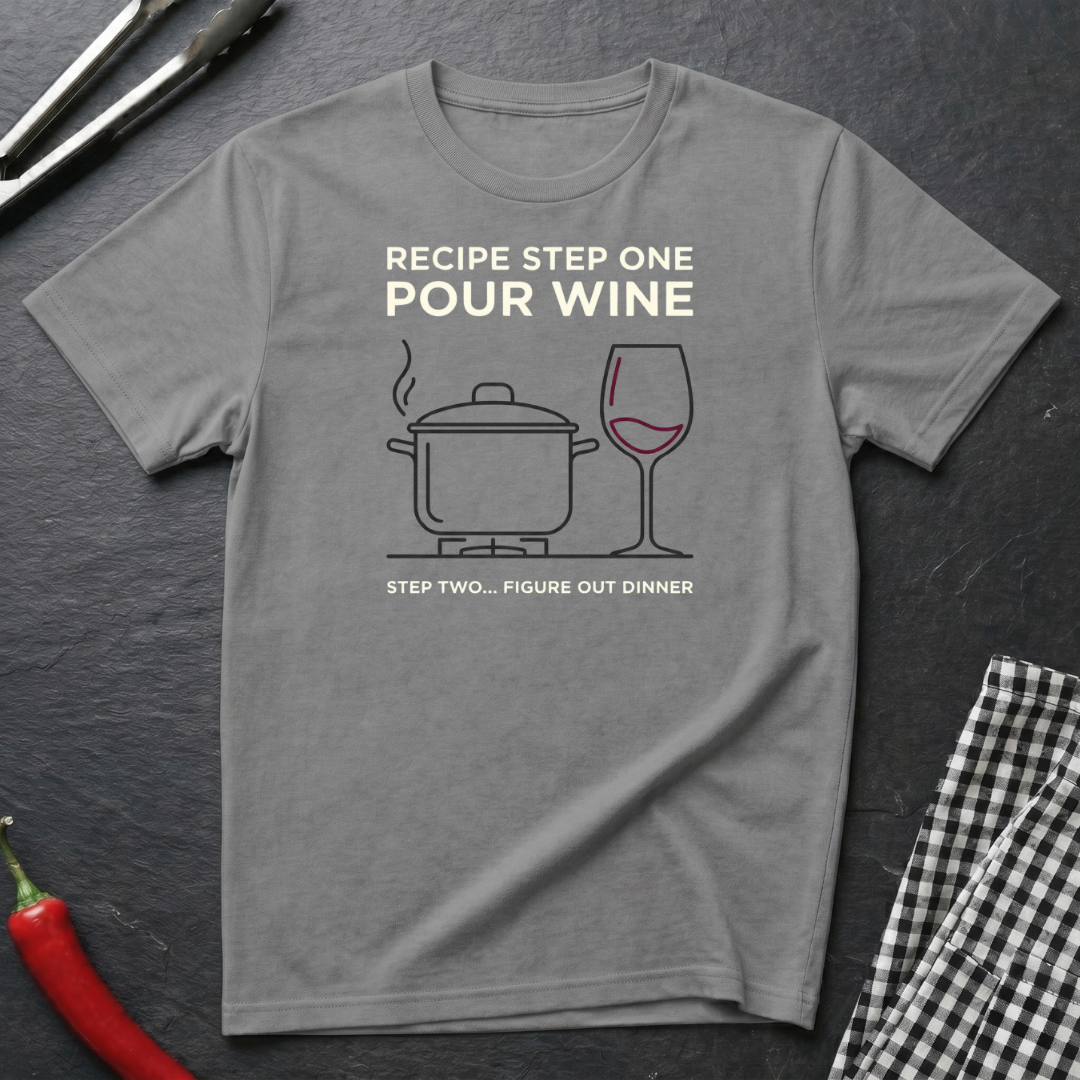 Step One Pour Wine T-Shirt