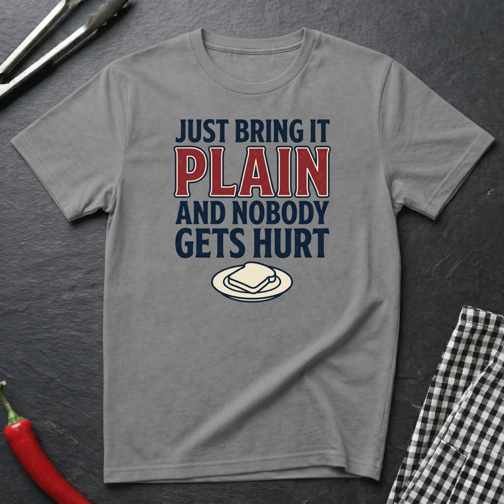 Just Bring It Plain T-Shirt
