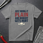 Just Bring It Plain T-Shirt
