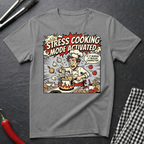 Stress Cooking T-Shirt