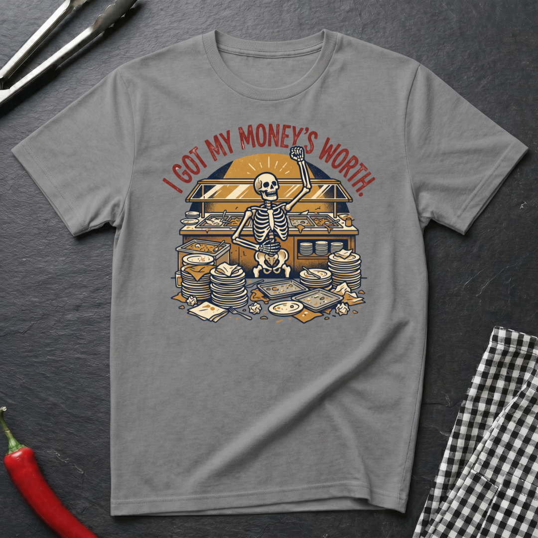 My Money's Worth T-Shirt