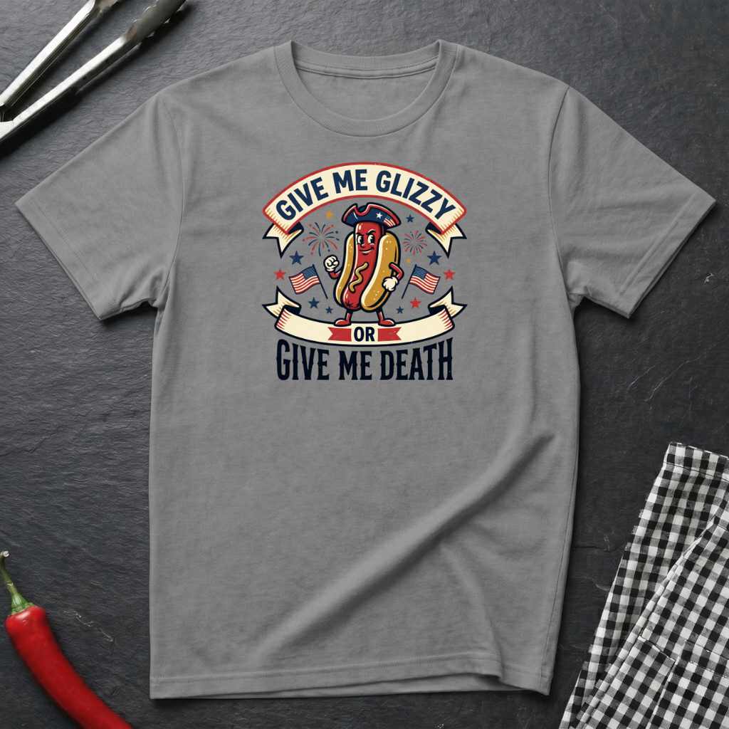 Give Me Glizzy T-Shirt