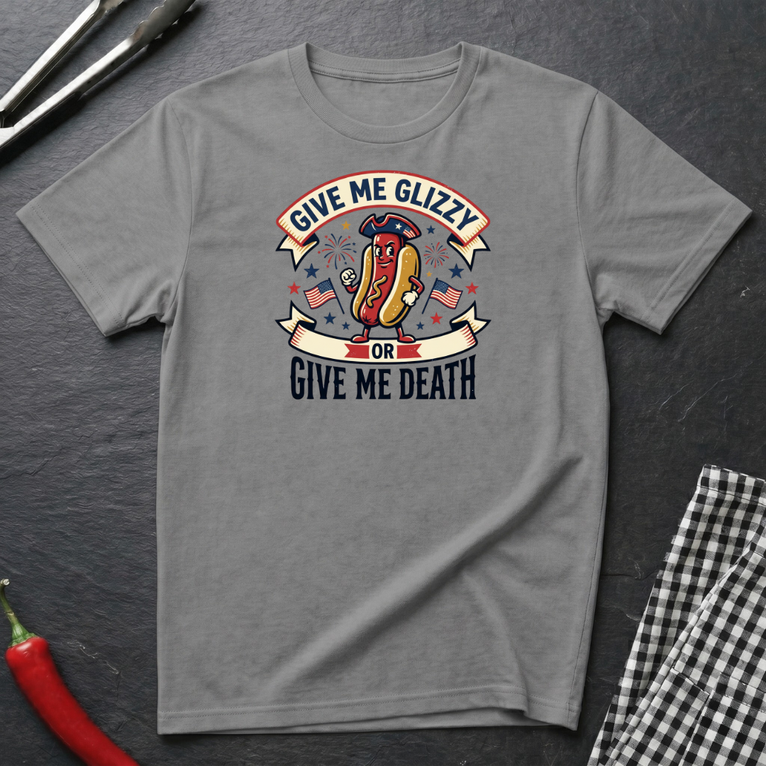 Give Me Glizzy T-Shirt