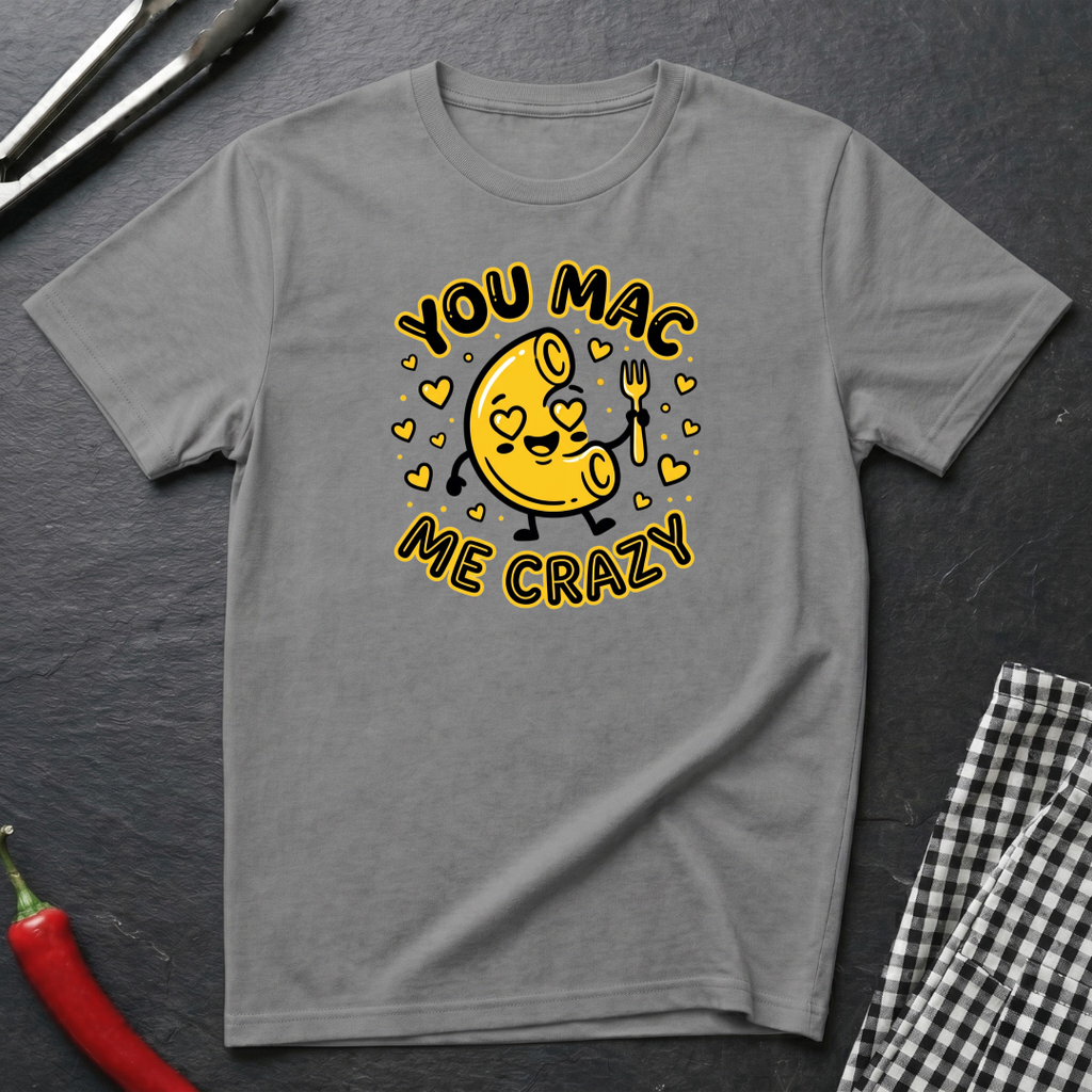 You Mac Me Crazy T-Shirt