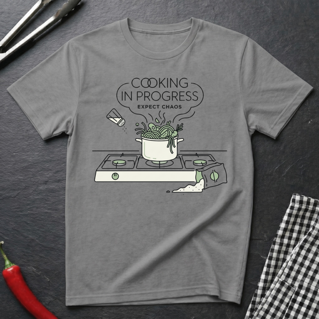Cooking In Progress T-Shirt