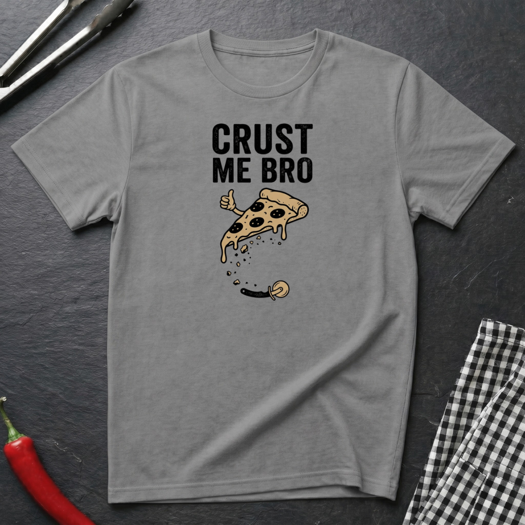 Crust Me Bro T-Shirt