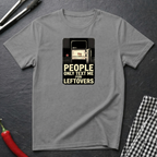 Text Me For Leftovers T-Shirt