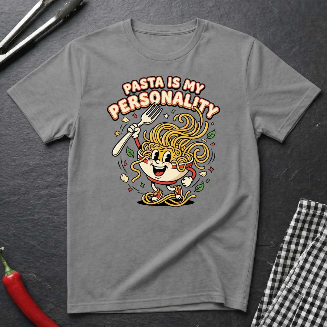 Pasta Is My Personality T-Shirt