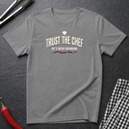 Trust The Chef T-Shirt