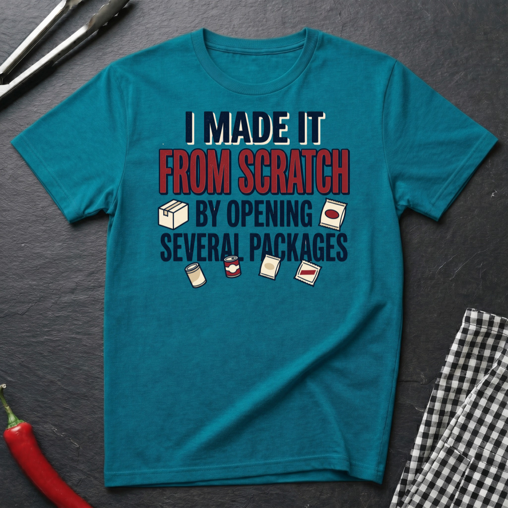 Made From Scratch T-Shirt