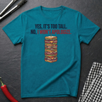 Too Tall, No Apology T-Shirt