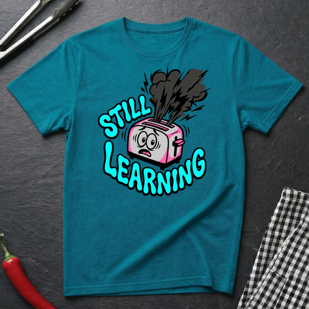 Still Learning T-Shirt