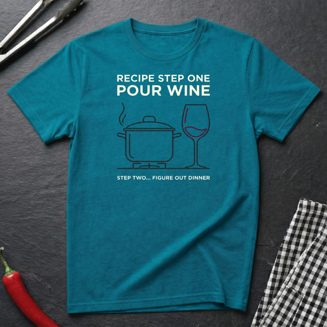 Step One Pour Wine T-Shirt