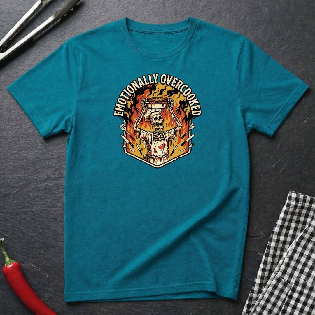 Emotionally Overcooked T-Shirt