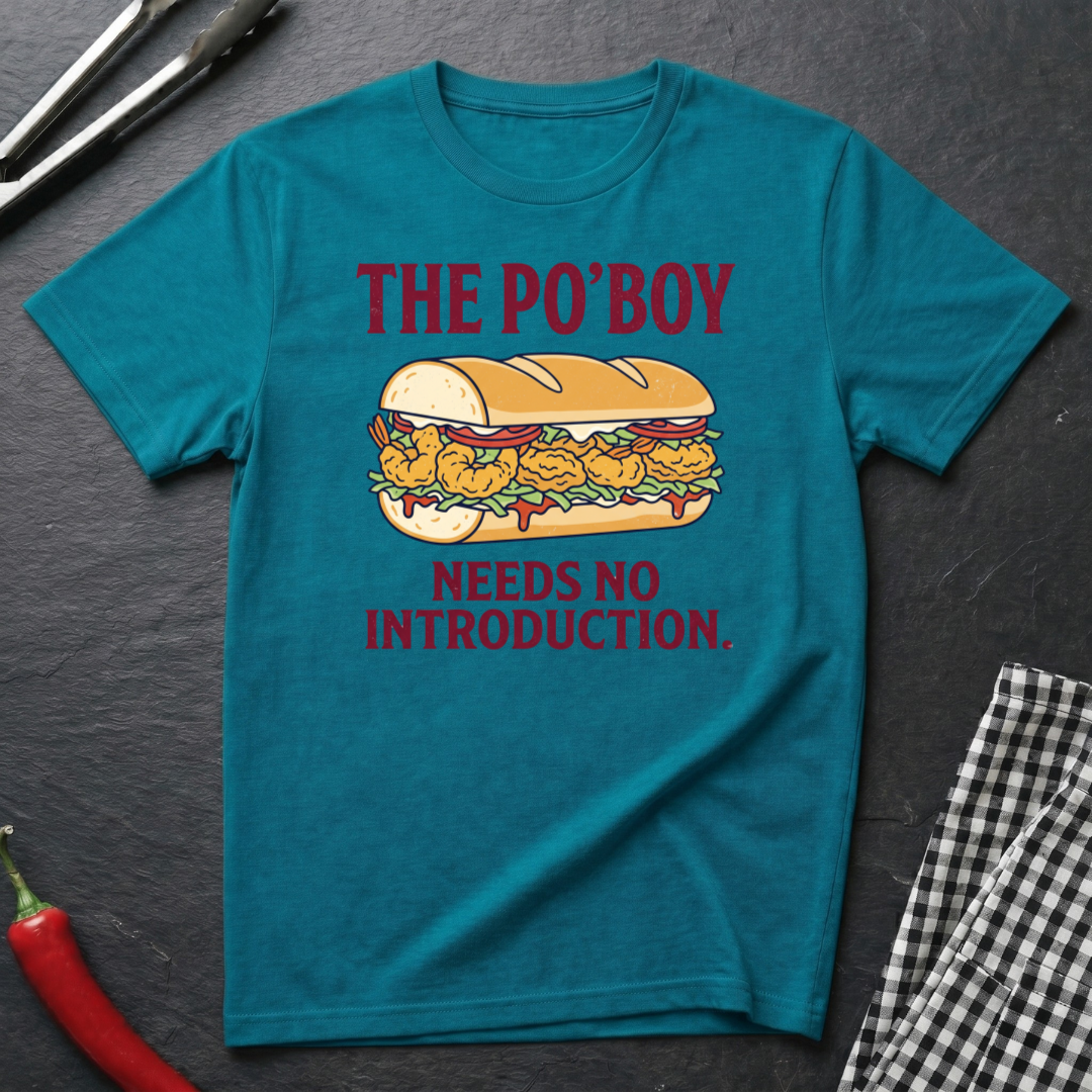 Po'Boy Needs No Introduction T-Shirt