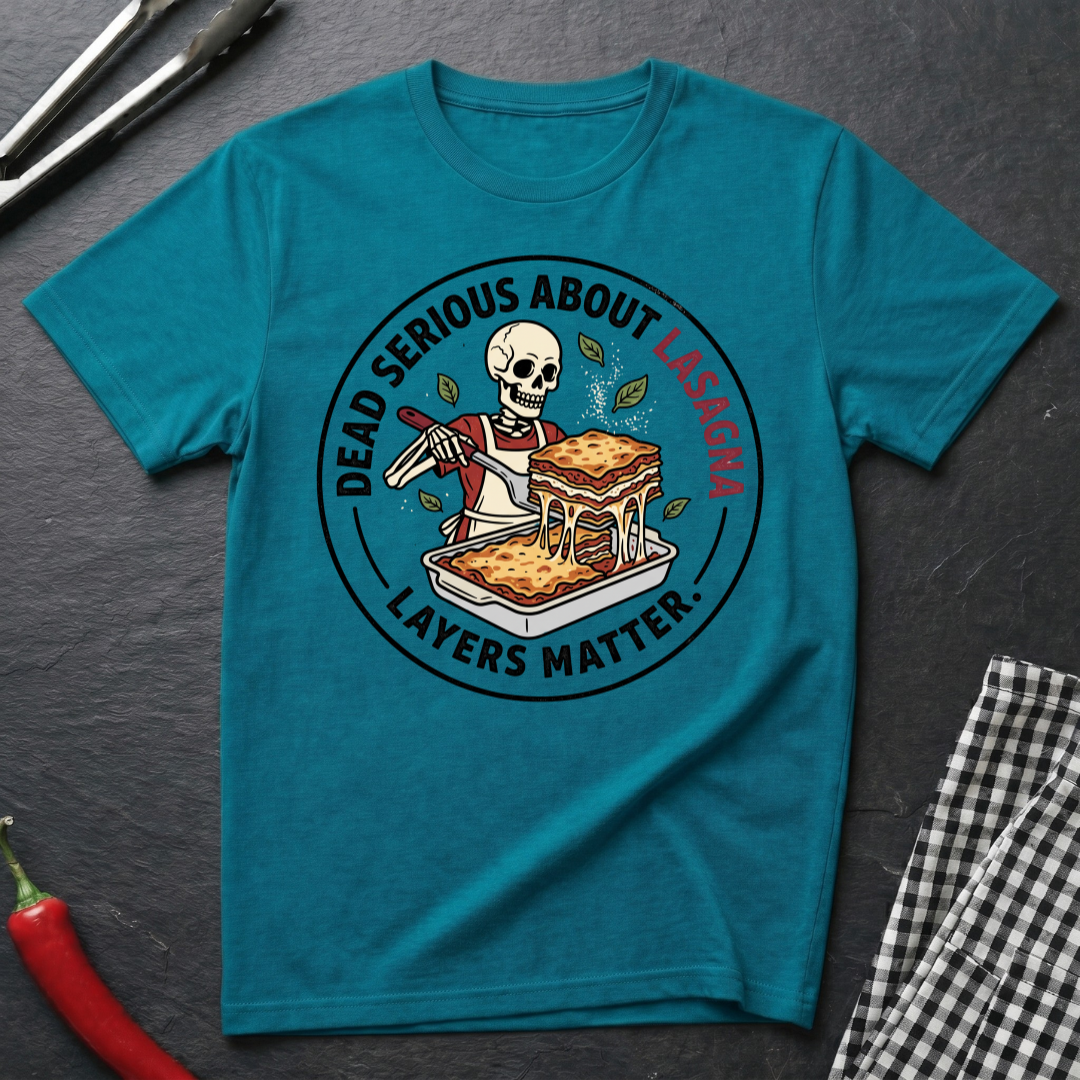 Dead Serious About Lasagna T-Shirt