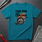 This Pan Has Trauma T-Shirt