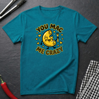 You Mac Me Crazy T-Shirt