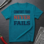 Comfort Food Never Fails T-Shirt