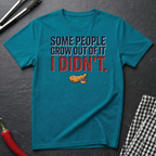 Some People Grow Out Of It T-Shirt