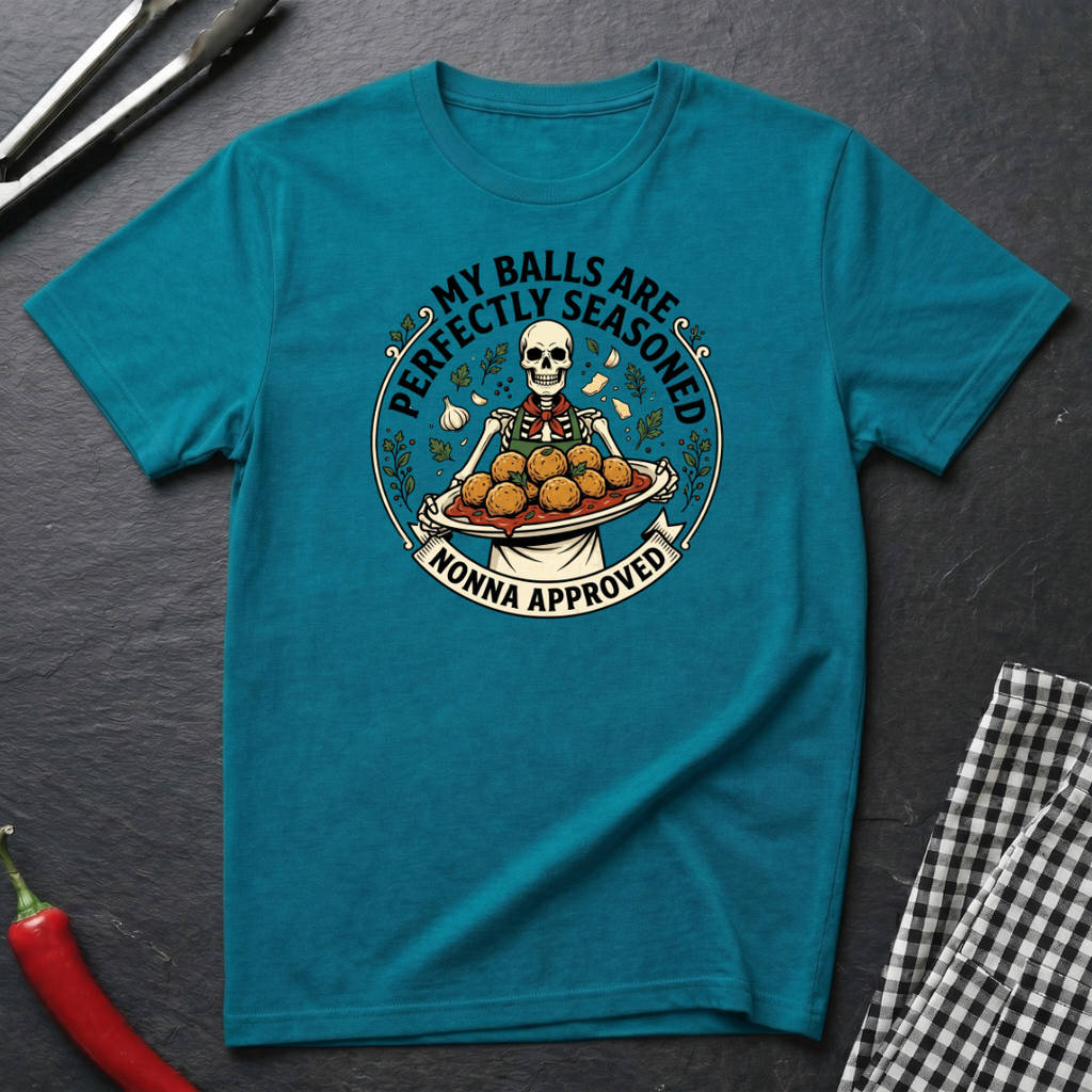 Perfectly Seasoned Balls T-Shirt