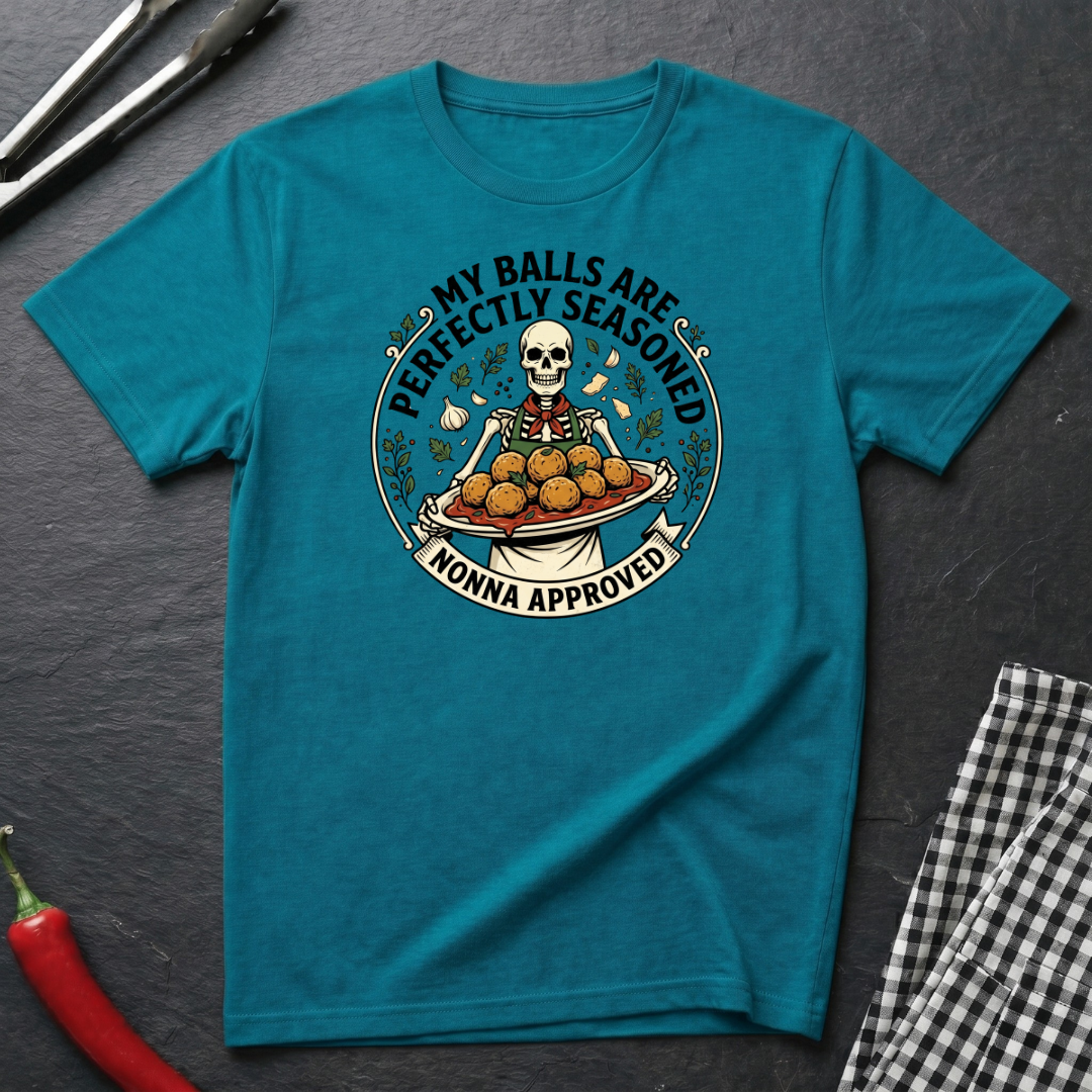 Perfectly Seasoned Balls T-Shirt
