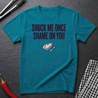 Shuck Me Once T-Shirt