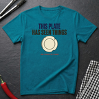 Plate Has Seen Things T-Shirt