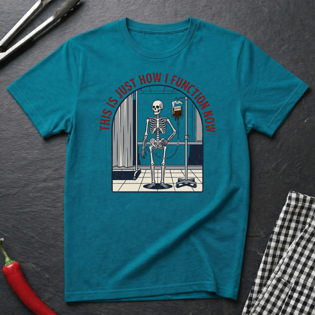 How I Function Now T-Shirt