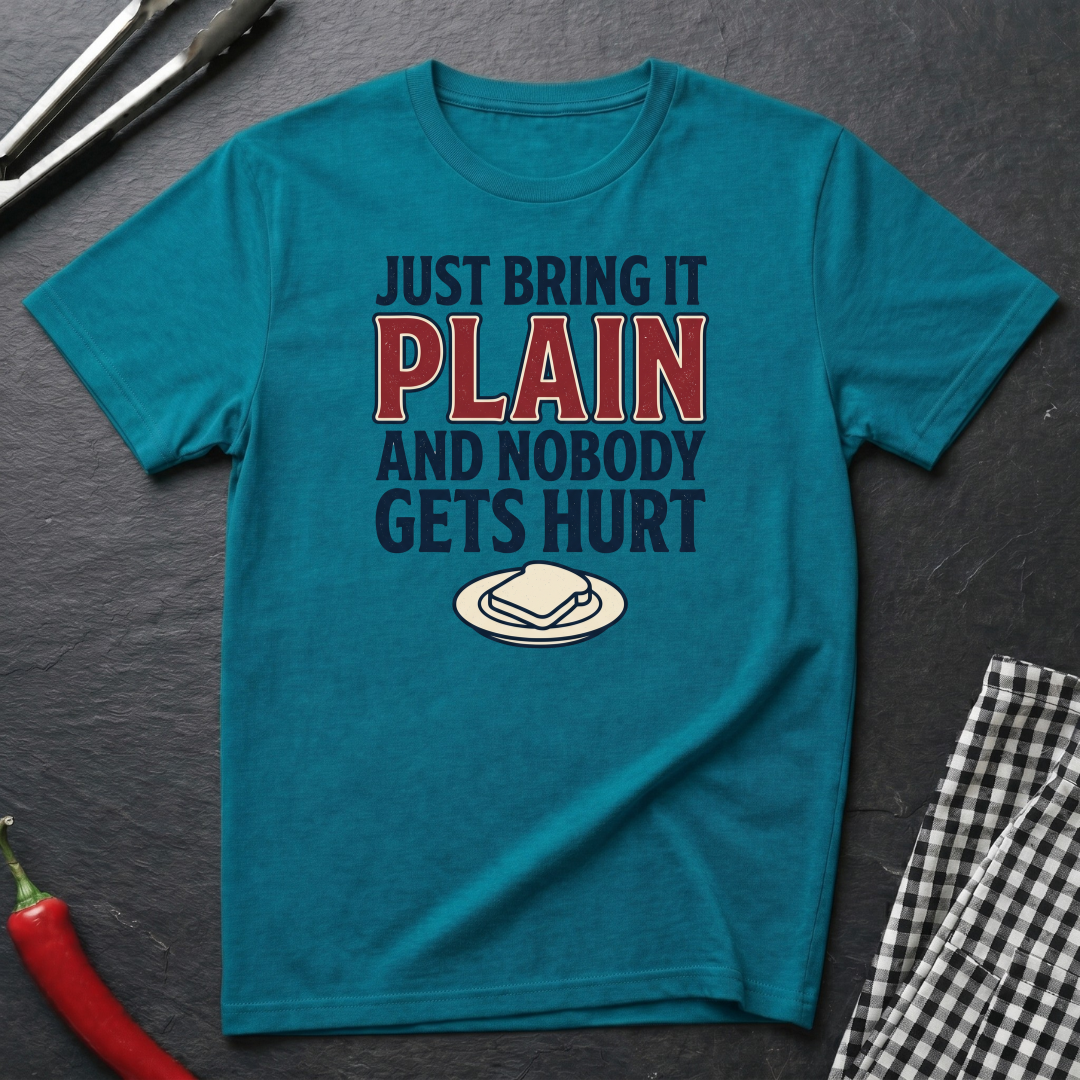 Just Bring It Plain T-Shirt