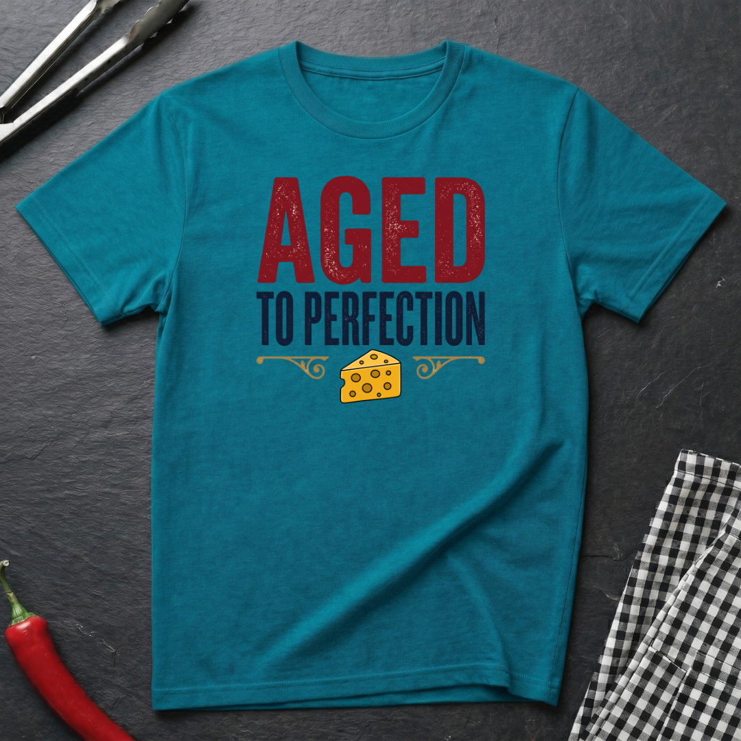Aged To Perfection T-Shirt