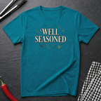 Well Seasoned T-Shirt