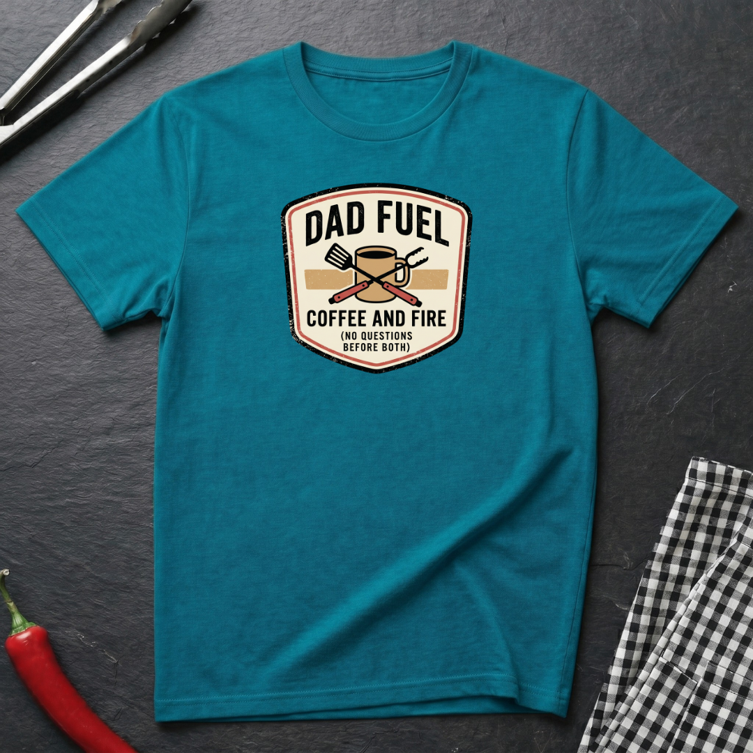 Dad Fuel T-Shirt