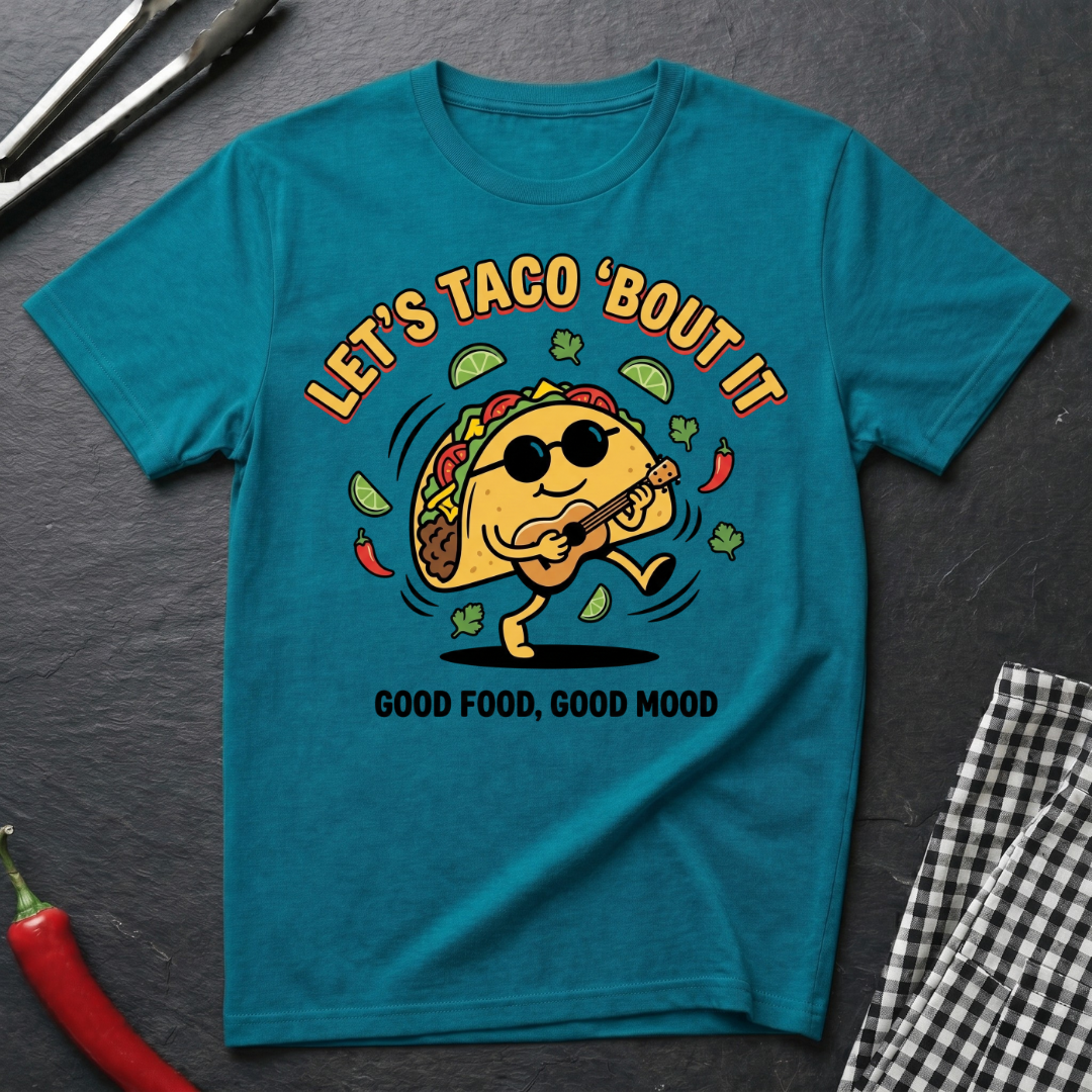 Let's Taco 'Bout It T-Shirt