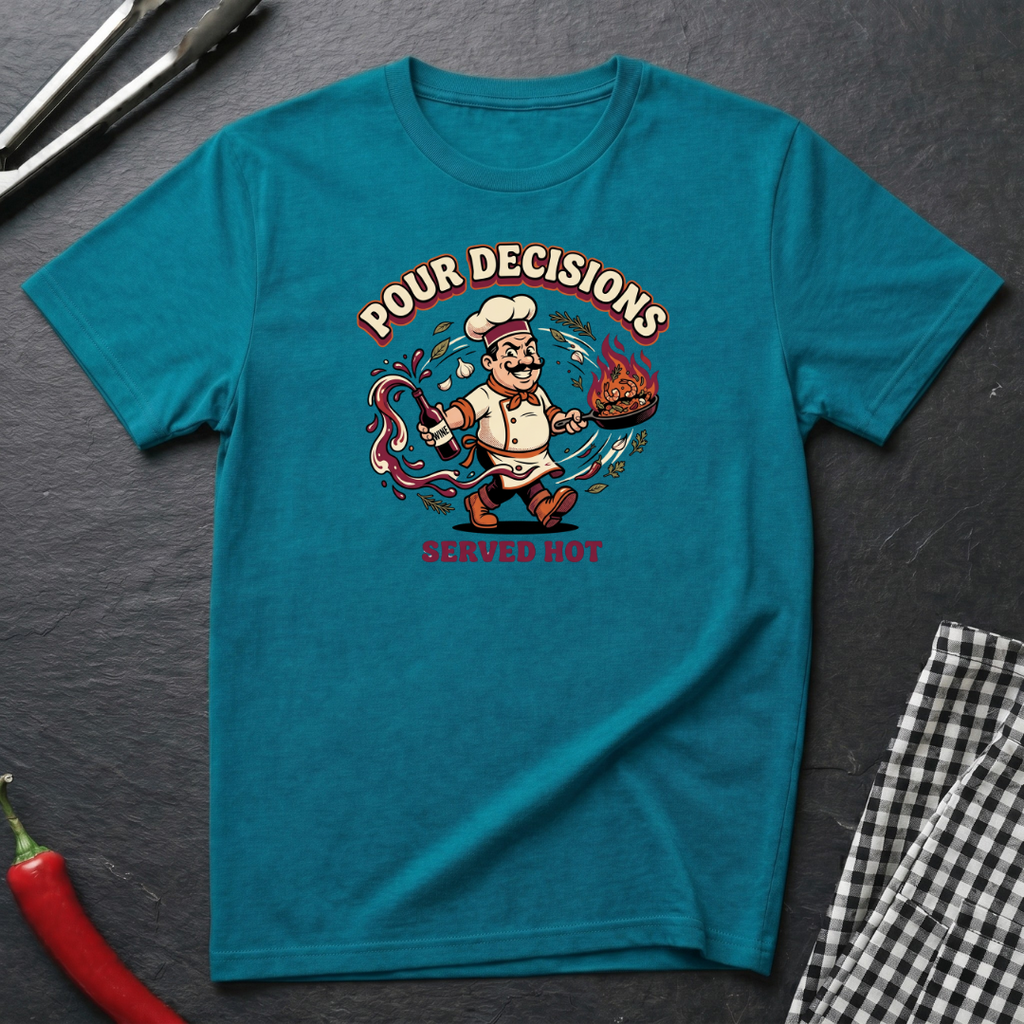 Pour Decisions T-Shirt