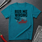Rub Me Wrong T-Shirt