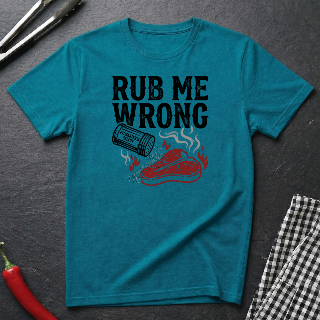 Rub Me Wrong T-Shirt