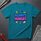 Always Hungry T-Shirt