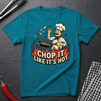 Chop It Like It's Hot T-Shirt