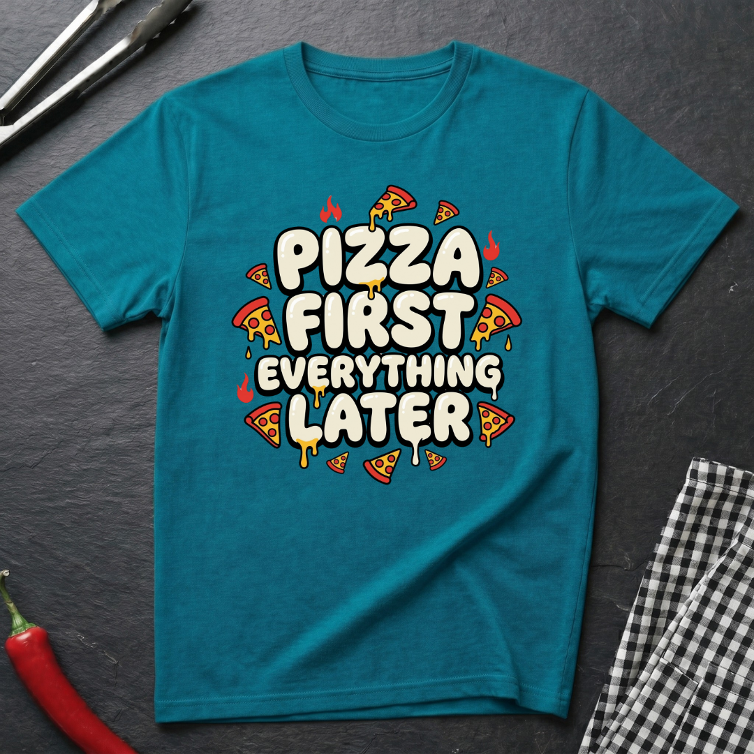 Pizza First T-Shirt