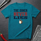 Diner Never Lies T-Shirt