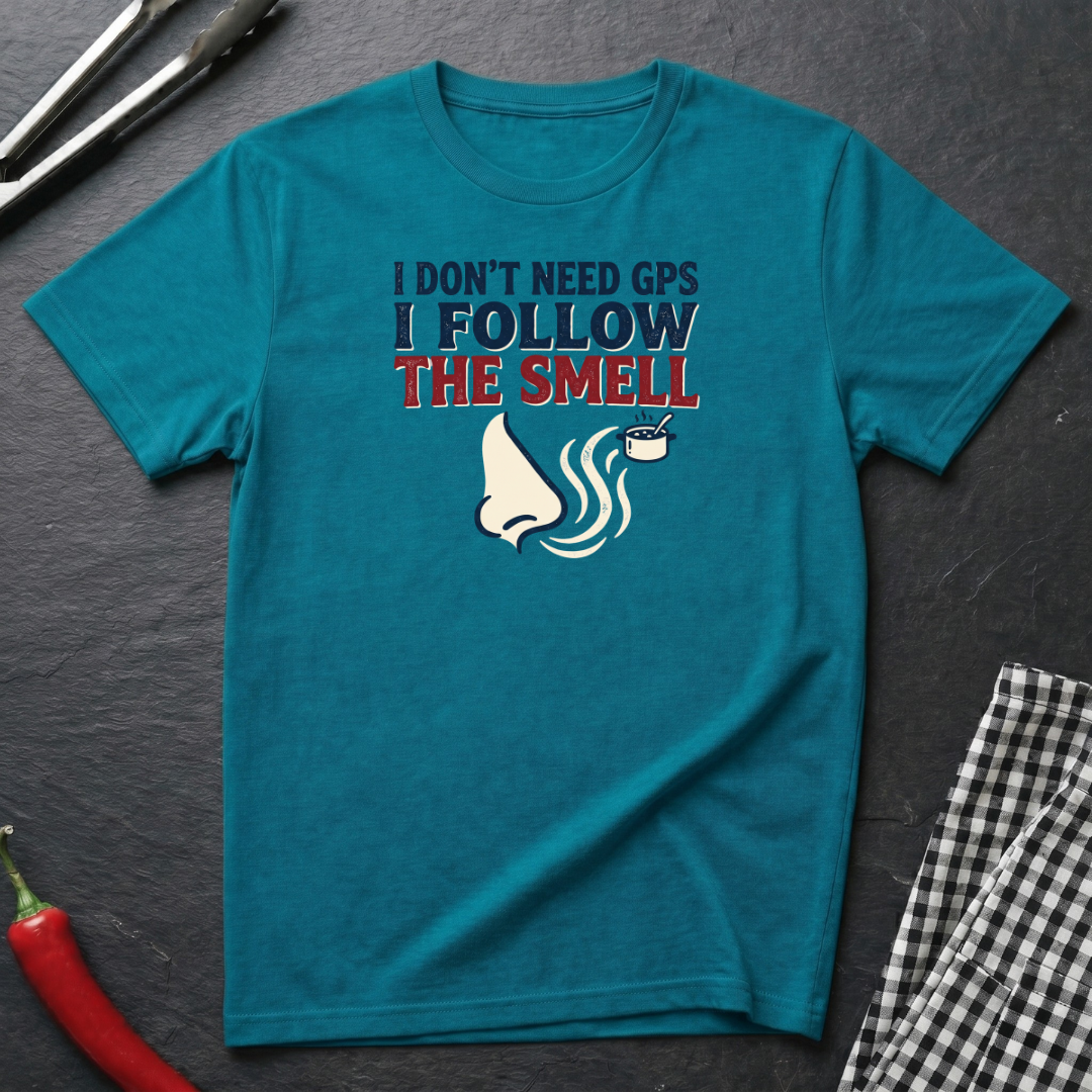 Don't Need GPS T-Shirt