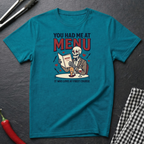 Had Me At Menu T-Shirt
