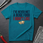 Never Met A Beige Food I Didn't Like T-Shirt