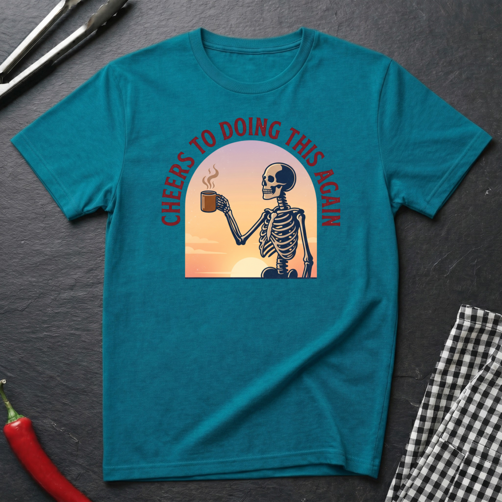 Cheers To Doing This Again T-Shirt