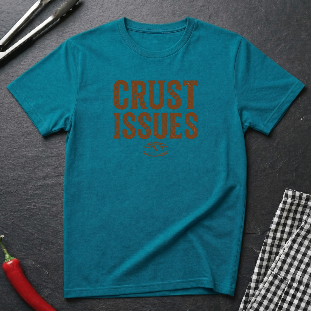 Crust Issues T-Shirt