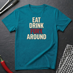 Eat Drink Fork Around T-Shirt