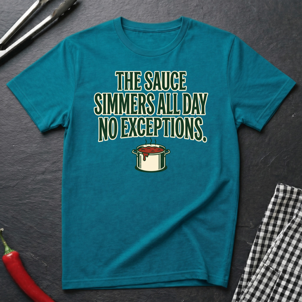 Sauce Simmers All Day T-Shirt